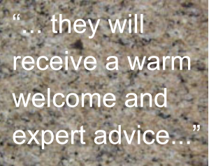 �... they will receive a warm welcome and expert advice...�