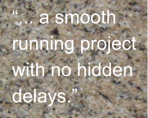 ... a smooth running project with no hidden delays.