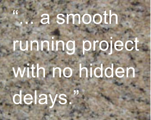 �... a smooth running project with no hidden delays.�